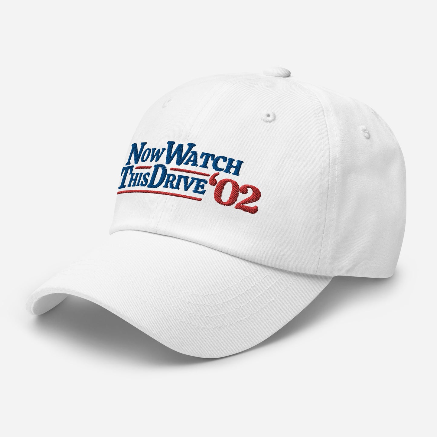 Now Watch This Drive - White Dad hat