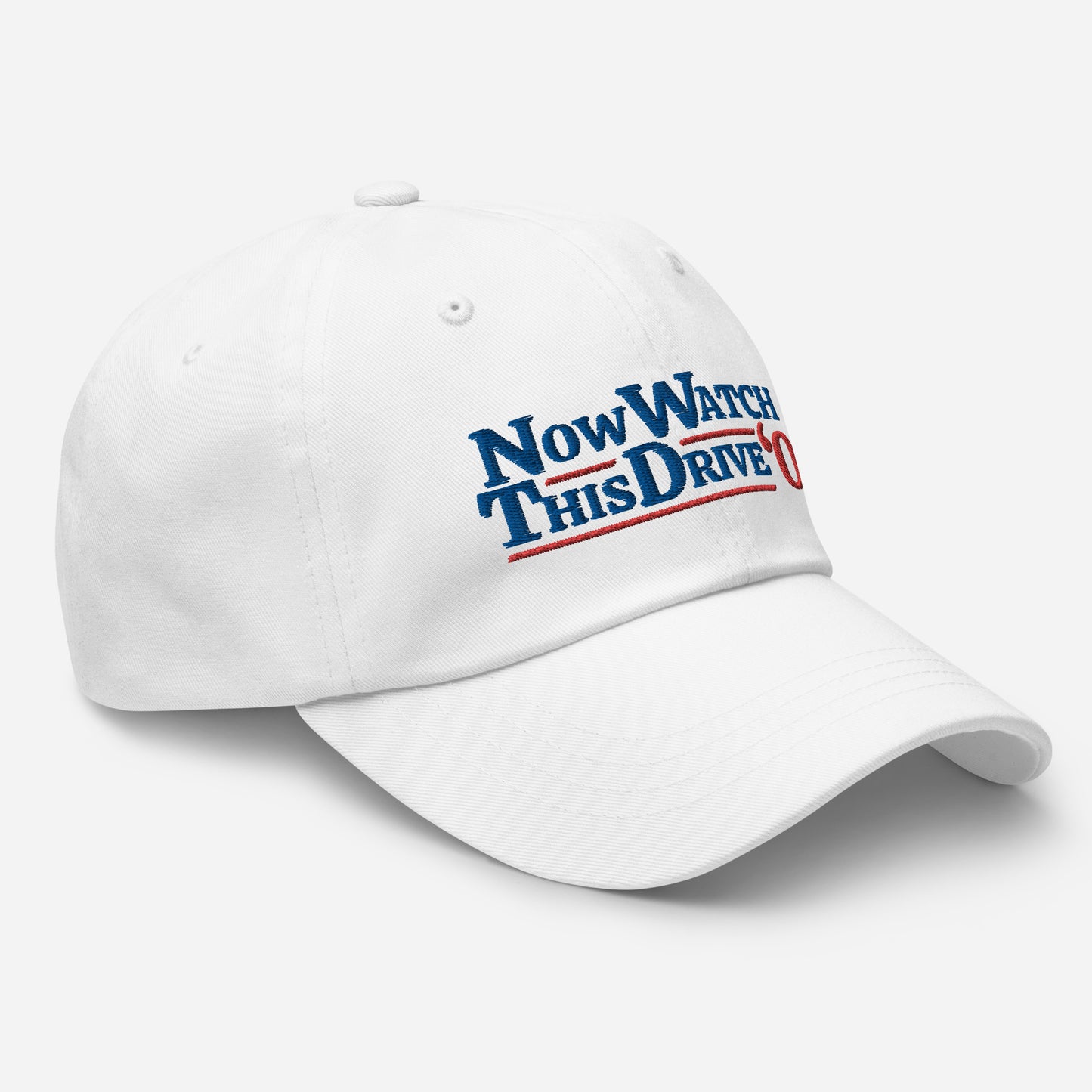 Now Watch This Drive - White Dad hat