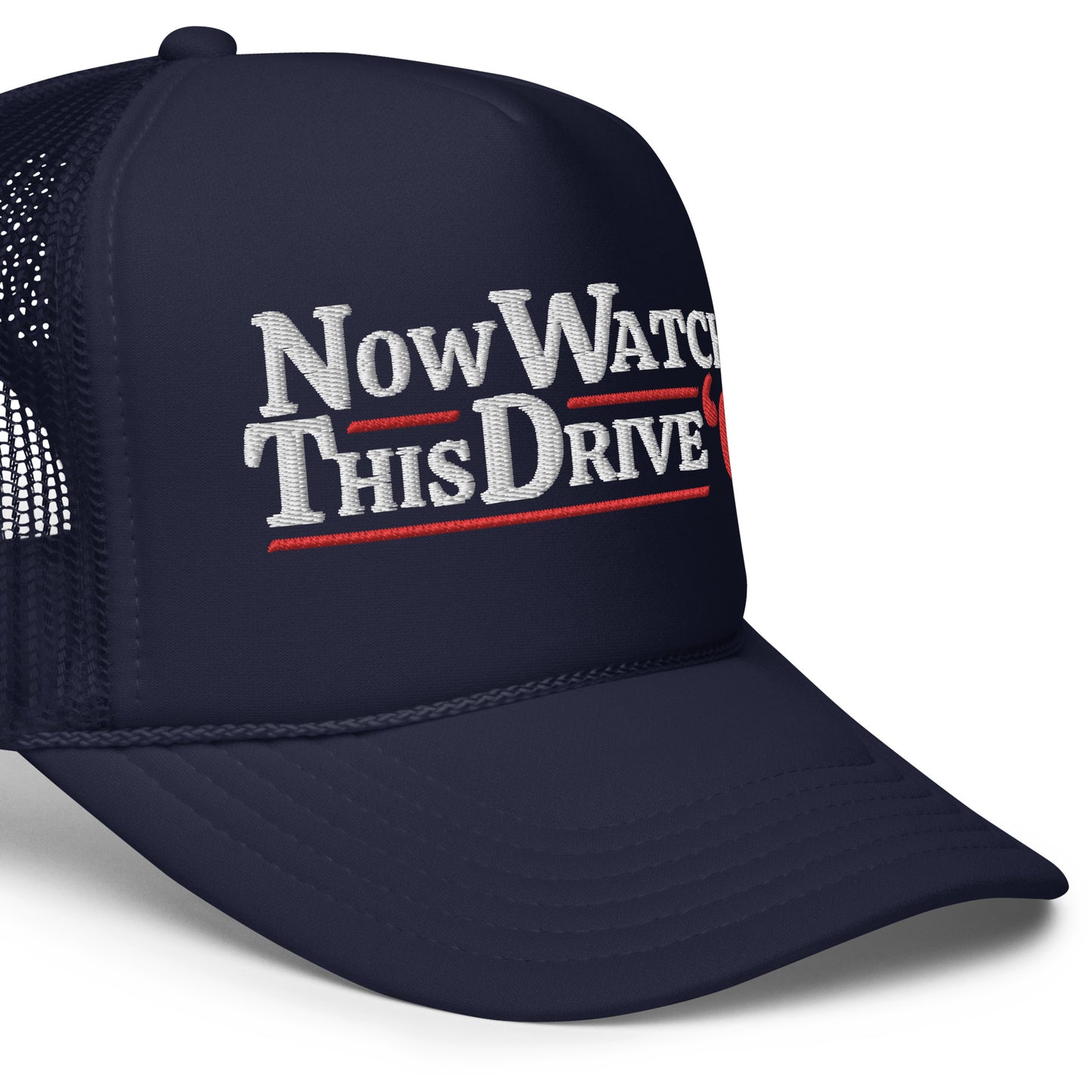 Now Watch This Drive - Navy Trucker Hat (Foam)