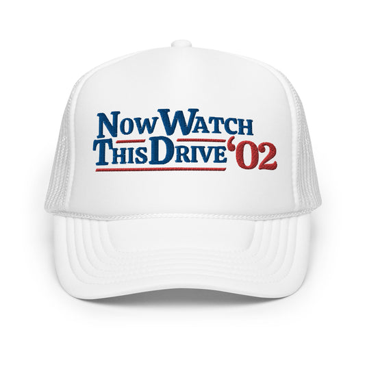 Now Watch This Drive - White Trucker Hat (Foam)